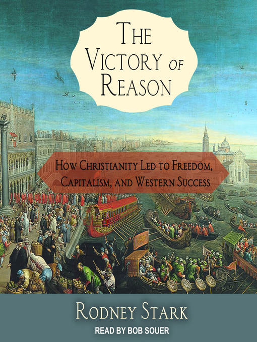 Title details for The Victory of Reason by Rodney Stark - Available